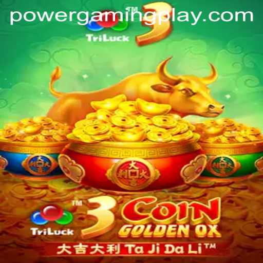 Discover the World of 3CoinGoldenOX: A PowerGaming Phenomenon
