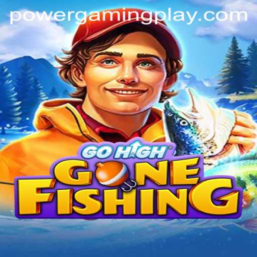 GoHighGoneFishing: A New Era in PowerGaming