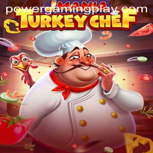 JManiaTurkeyChef: A Culinary Adventure Fueled by PowerGaming
